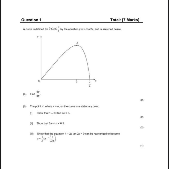 Question 1 Total 7 Marks A Curve Is Defined For 0sxs By The Equation Y X Cos 2x And Is Sketched Below M Dy A Fi 3