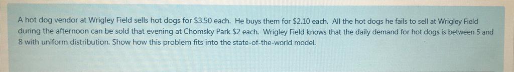 A Hot Dog Vendor At Wrigley Field Sells Hot Dogs For 3 50 Each He Buys Them For 2 10 Each All The Hot Dogs He Fails 1