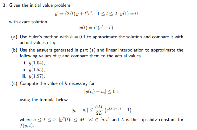 3 Given The Initial Value Problem Y 2 T Y T E 1 T 2 Y 1 0 With Exact Solution Y T Te E A Use Euler 1