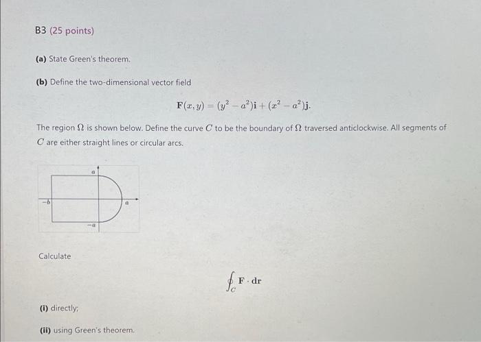 B3 25 Points A State Green S Theorem B Define The Two Dimensional Vector Field F X Y Y2 A I Z A J The 1