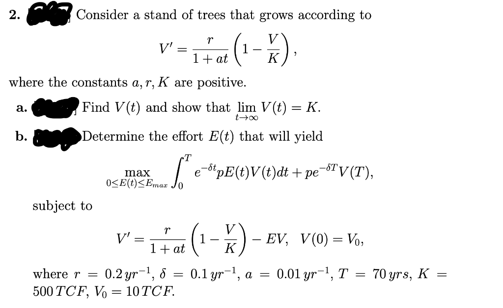2 Consider A Stand Of Trees That Grows According To R V 1 T 1 X 1 At Where The Constants A R K Are Positive Find 1