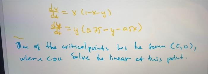 3 G Given Nonlinear System Find Its Critical Points Write Down The Linear Systers Near Each Critical Print And Solve 2