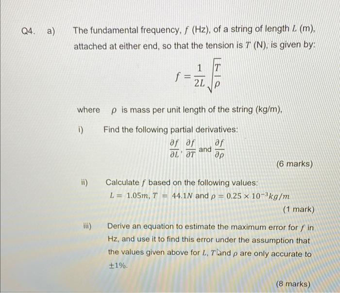Q4 A The Fundamental Frequency F Hz Of A String Of Length 2 M Attached At Either End So That The Tension Is T 1