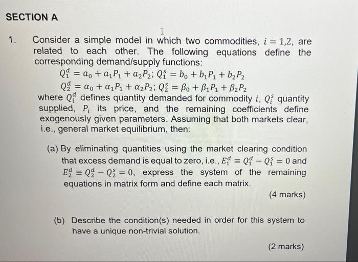 Section A I 1 Consider A Simple Model In Which Two Commodities I 1 2 Are Related To Each Other The Following E 1