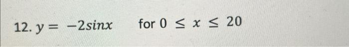 12 Y 2sinx For 0 X 20 1