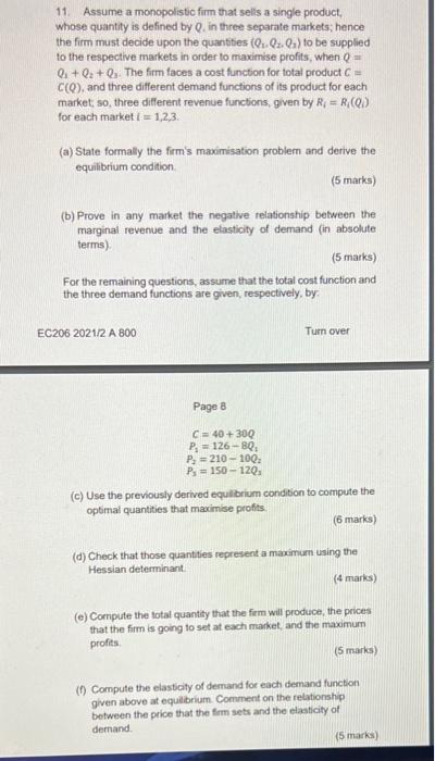 11 Assume A Monopolistic Firm That Sells A Single Product Whose Quantity Is Defined By Qin Three Separate Markets Henc 1