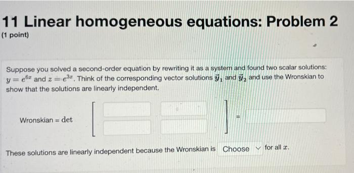 11 Linear Homogeneous Equations Problem 2 1 Point Suppose You Solved A Second Order Equation By Rewriting It As A Sys 1