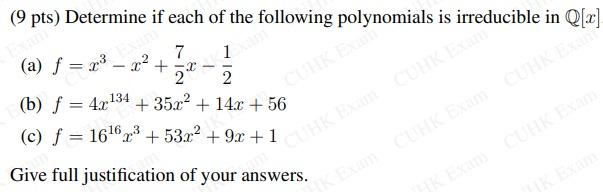 22 9 Pts Determine If Each Of The Following Polynomials Is Irreducible In Q X 7 1 A F 73 2 2 B F 4x134 1