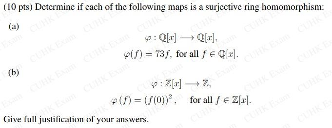 10 Pts Determine If Each Of The Following Maps Is A Surjective Ring Homomorphism A Quanto 6 Q 2 Q F 73f 1