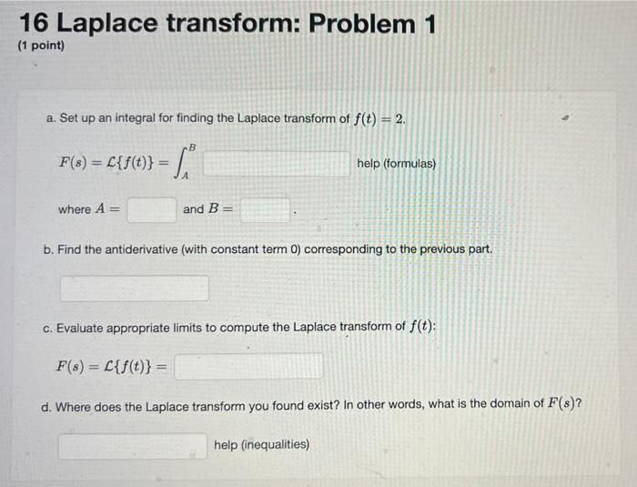 16 Laplace Transform Problem 1 1 Point A Set Up An Integral For Finding The Laplace Transform Of F T 2 B F V 1