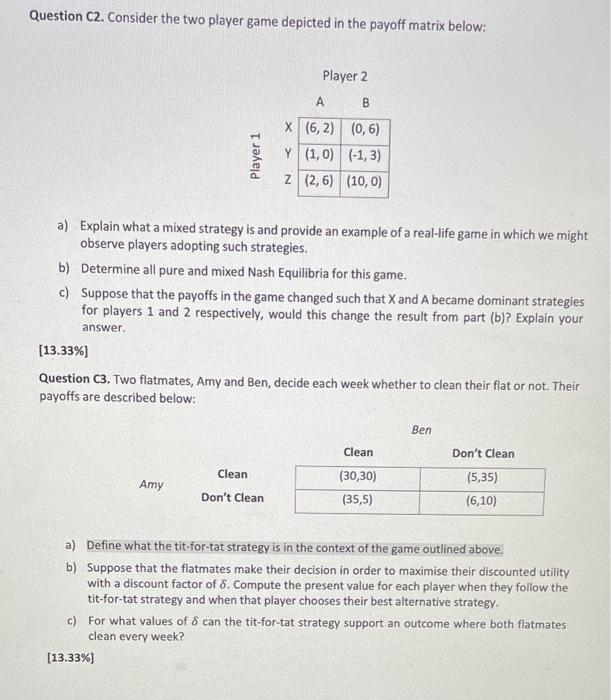 Question C2 Consider The Two Player Game Depicted In The Payoff Matrix Below Player 2 A B Player 1 X 6 2 0 6 Y 1 1