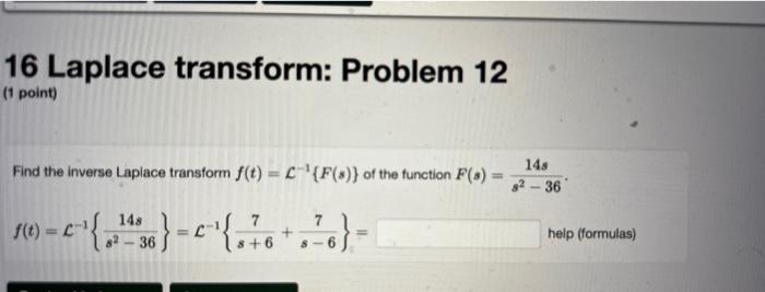 16 Laplace Transform Problem 12 1 Point Find The Inverse Laplace Transform F T C F Of The Function F A 148 1