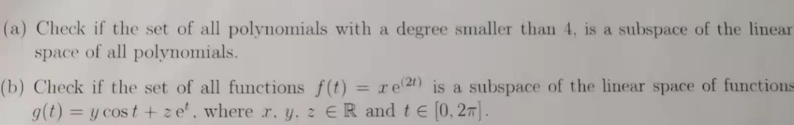 A Check If The Set Of All Polynomials With A Degree Smaller Than 4 Is A Subspace Of The Linear Space Of All Polynomia 1