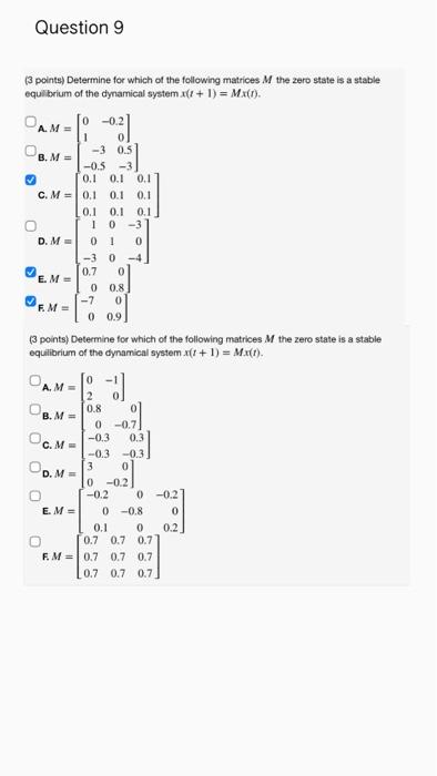 Question 9 3 Points Determine For Which Of The Following Matrices M The Zero State Is A Stable Equilibrium Of The Dyna 1