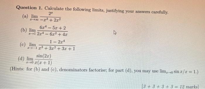 Question 1 Calculate The Following Limits Justifying Your Answers Carefully 25 A Lim 1 00 23 2x2 6 53 2 B 1