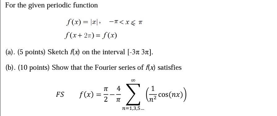 For The Given Periodic Function F X X A X A F X 2a F X A 5 Points Sketch F X On The Interval 31 31 1