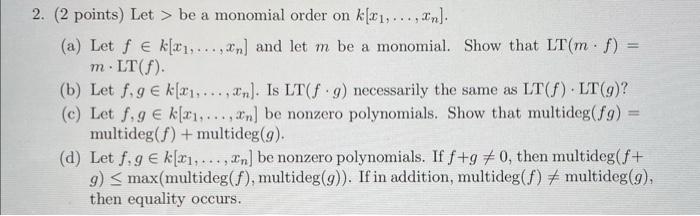 2 2 Points Let Be A Monomial Order On K 21 N A Let F E K X1 Xn And Let M Be A Monomial Show That Lt 1