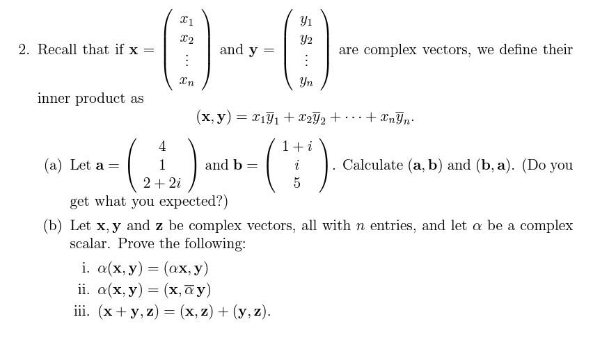 21 Y1 Y2 C2 2 Recall That If X And Y Are Complex Vectors We Define Their An Yn Inner Product As X Y X1y1 X 1