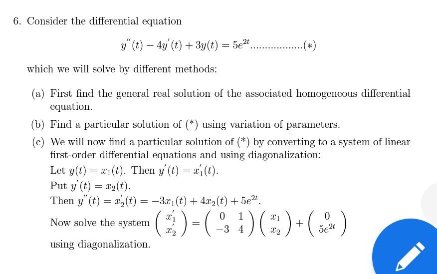 6 Consider The Differential Equation Y T 4y T 3y T 5e2t Which We Will Solve By Different Methods 1