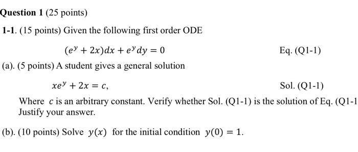 Question 1 25 Points 1 1 15 Points Given The Following First Order Ode Ey 2x Dx Eydy 0 Eq Q1 1 A 5 Po 1