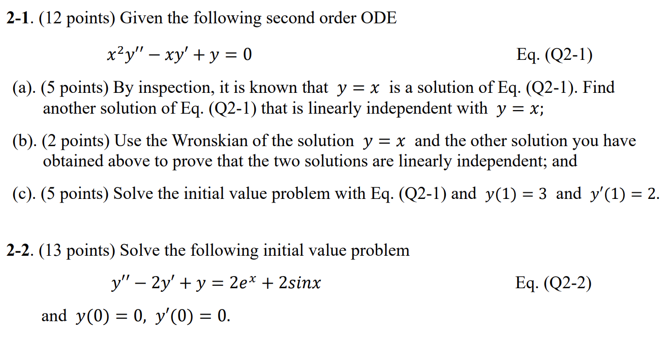2 1 12 Points Given The Following Second Order Ode X2y Xy Y 0 Eq Q2 1 A 5 Points By Inspection It I 1