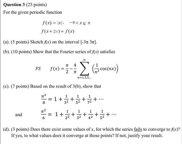 Question 3 25 Points For The Given Periodic Function F X X X T F X 2 F X A 5 Points Sketch F X On 1
