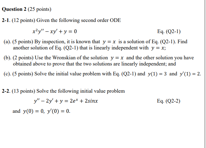 Question 2 25 Points 2 1 12 Points Given The Following Second Order Ode X2y Xy Y 0 Eq Q2 1 A 5 Point 1
