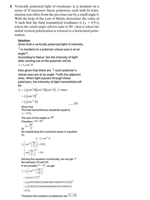 8 Vertically Polarized Light Of Irradiance I Is Incident On A Series Of N Successive Linear Polarizers Each With Its T 1