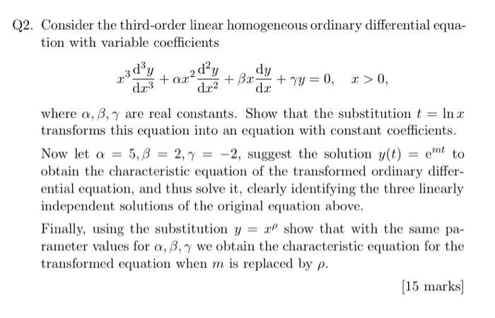 Q2 Consider The Third Order Linear Homogeneous Ordinary Differential Equa Tion With Variable Coefficients 2 Day Tar Dy 1