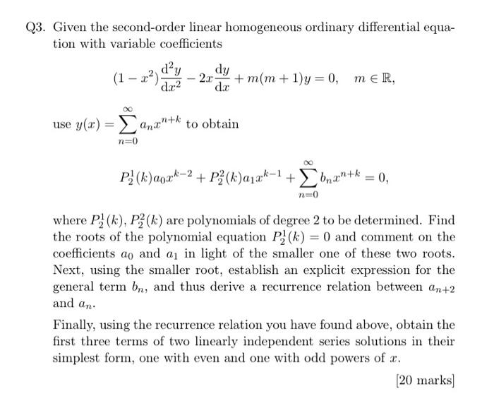 Q3 Given The Second Order Linear Homogeneous Ordinary Differential Equa Tion With Variable Coefficients Dy 2 0 D C 1