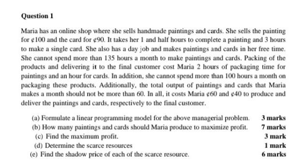 Question 1 Maria Has An Online Shop Where She Sells Handmade Paintings And Cards She Sells The Painting For 100 And T 1