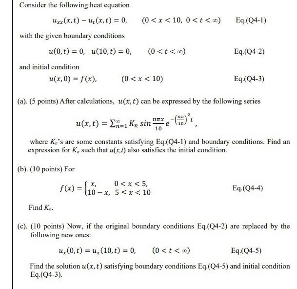 Eq Q4 1 Consider The Following Heat Equation Uxx X T U X T 0 0 X 10 0 T With The Given Boundary Conditi 1