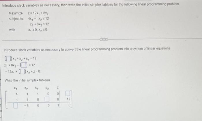 Introduce Slack Variables As Necessary Then Write The Initial Simplex Tableau For The Following Linear Programming Prob 1