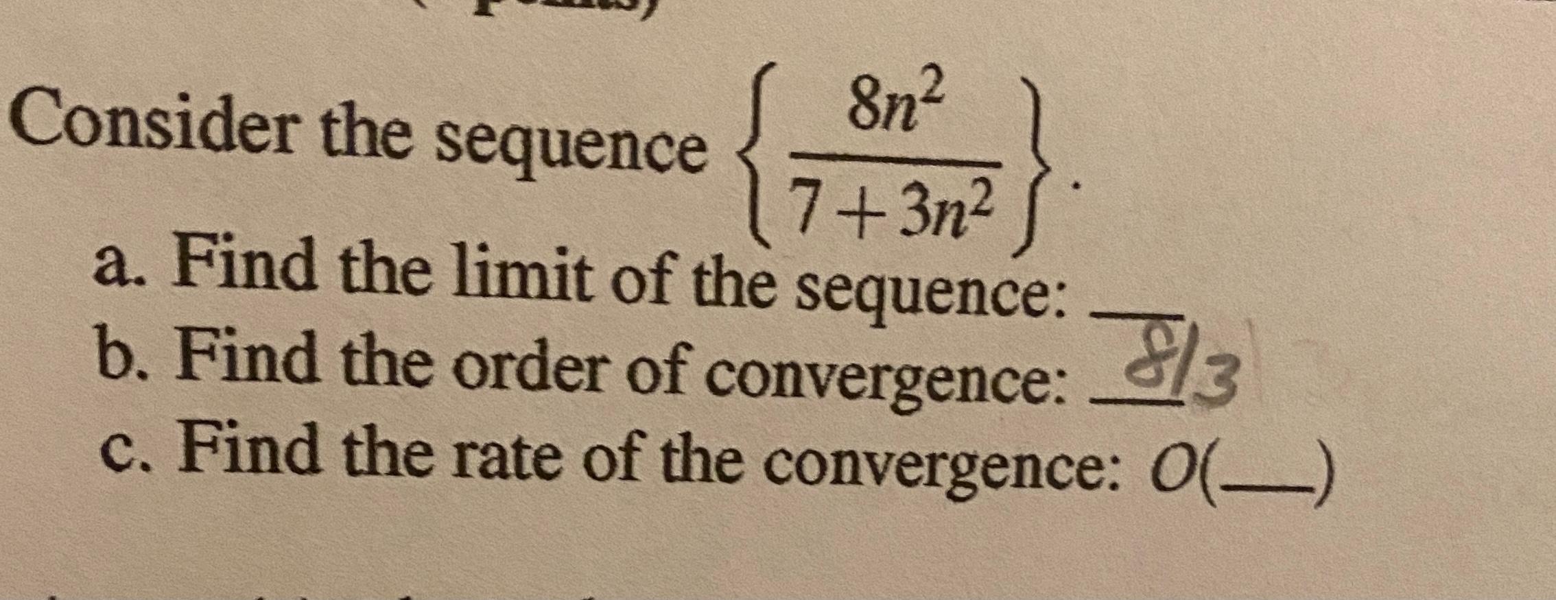 Please Step By Step A B C Is The Rate Convergence To The Big O 1
