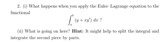 2 I What Happens When You Apply The Euler Lagrange Equation To The Functional Y Xy Dx V Ii What Is Goin 1