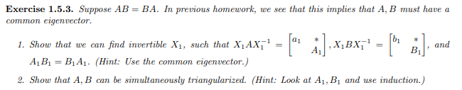 Exercise 1 5 3 Suppose Ab Ba In Previous Homework We See That This Implies That A B Must Have A Common Eigen Vecto 1