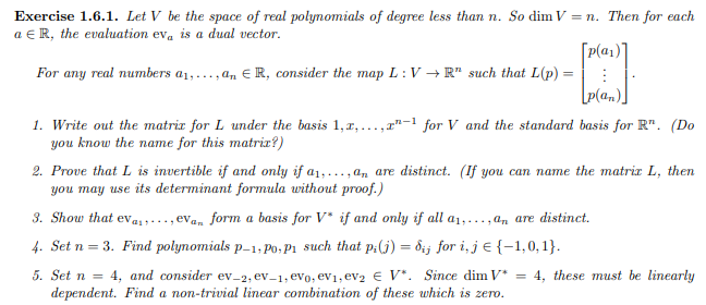 Exercise 1 6 1 Let V Be The Space Of Real Polynomials Of Degree Less Than N So Dim V N Then For Each A Er The Eval 1