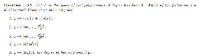 Exercise 1 6 2 Let V Be The Space Of Real Polynomials Of Degree Less Than 3 Which Of The Following Is A Dual Vector P 1