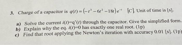 3 Charge Of A Capacitor Is G T 1 6t 18t E C Unit Of Time Is S A Solve The Current I T Q Through The 2