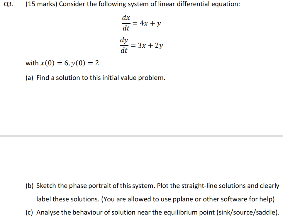 Q3 15 Marks Consider The Following System Of Linear Differential Equation Dx 4x Y Dt Dy 3x 2y Dt With X 0 1