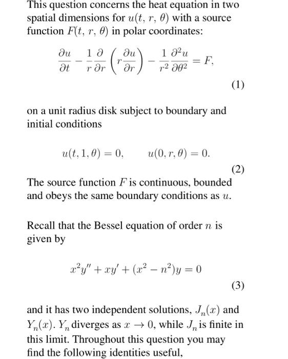 This Question Concerns The Heat Equation In Two Spatial Dimensions For Ult R 0 With A Source Function F T R 4 In P 1