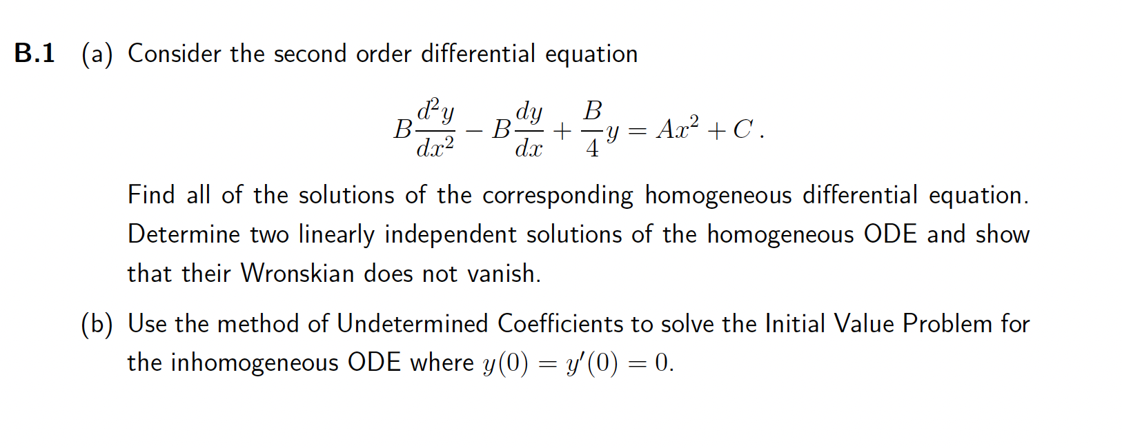B 1 A Consider The Second Order Differential Equation Dy B Dx2 B Dy B Dx Y Ax C Find All Of The Solutions Of 1