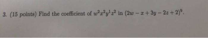 3 15 Points Find The Coefficient Of Wr Y2 In 2w 2 3y 2z 2 1