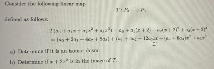 Consider The Following Linear Map T P3 P3 Defined As Follows Tag 212 Anz 2323 2 41 2 2 A2 X 2 2 23 X 1