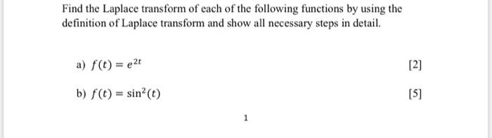 Find The Laplace Transform Of Each Of The Following Functions By Using The Definition Of Laplace Transform And Show All 1