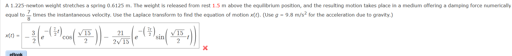 A 1 225 Newton Weight Stretches A Spring 0 6125 M The Weight Is Released From Rest 1 5 M Above The Equilibrium Position 1