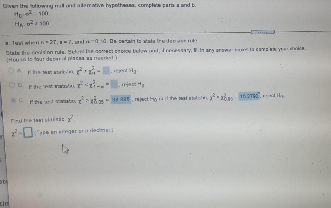 Given The Following Null And Alternative Hypotheses Complete Parts A And B Ho 02 100 Ha 02 100 A Test When N 2 1