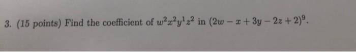 3 15 Points Find The Coefficient Of W R Y 2 In 2w 3y 2x 2 1
