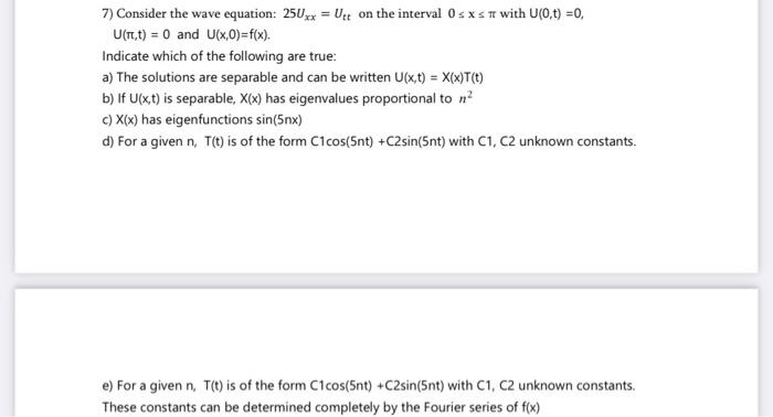7 Consider The Wave Equation 250 X Uit On The Interval Os Xst With U 0 T 0 U T T 0 And U X 0 F X Indicate W 1