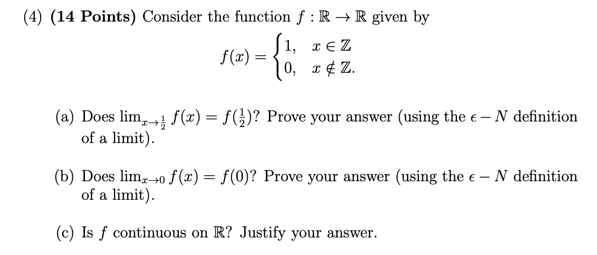 4 14 Points Consider The Function F R R Given By 1 X Ez F X 0 2 Z 2 I E A Does Lim F X F Pr 1